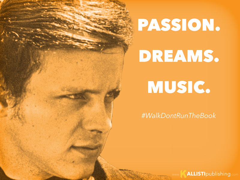 Walk, Don't Run: Passion. Dreams. Music.