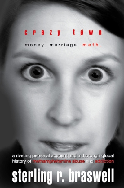 Crazy Town: Money. Marriage. Meth.