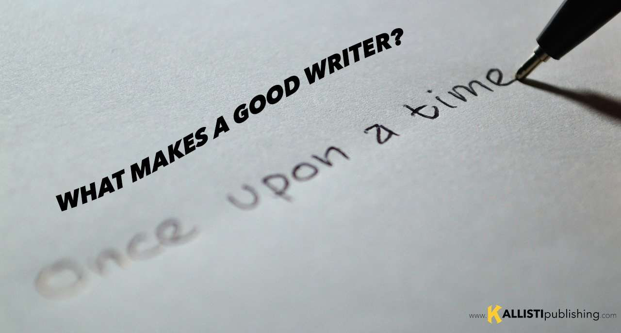What Makes a Good Quality Writer?