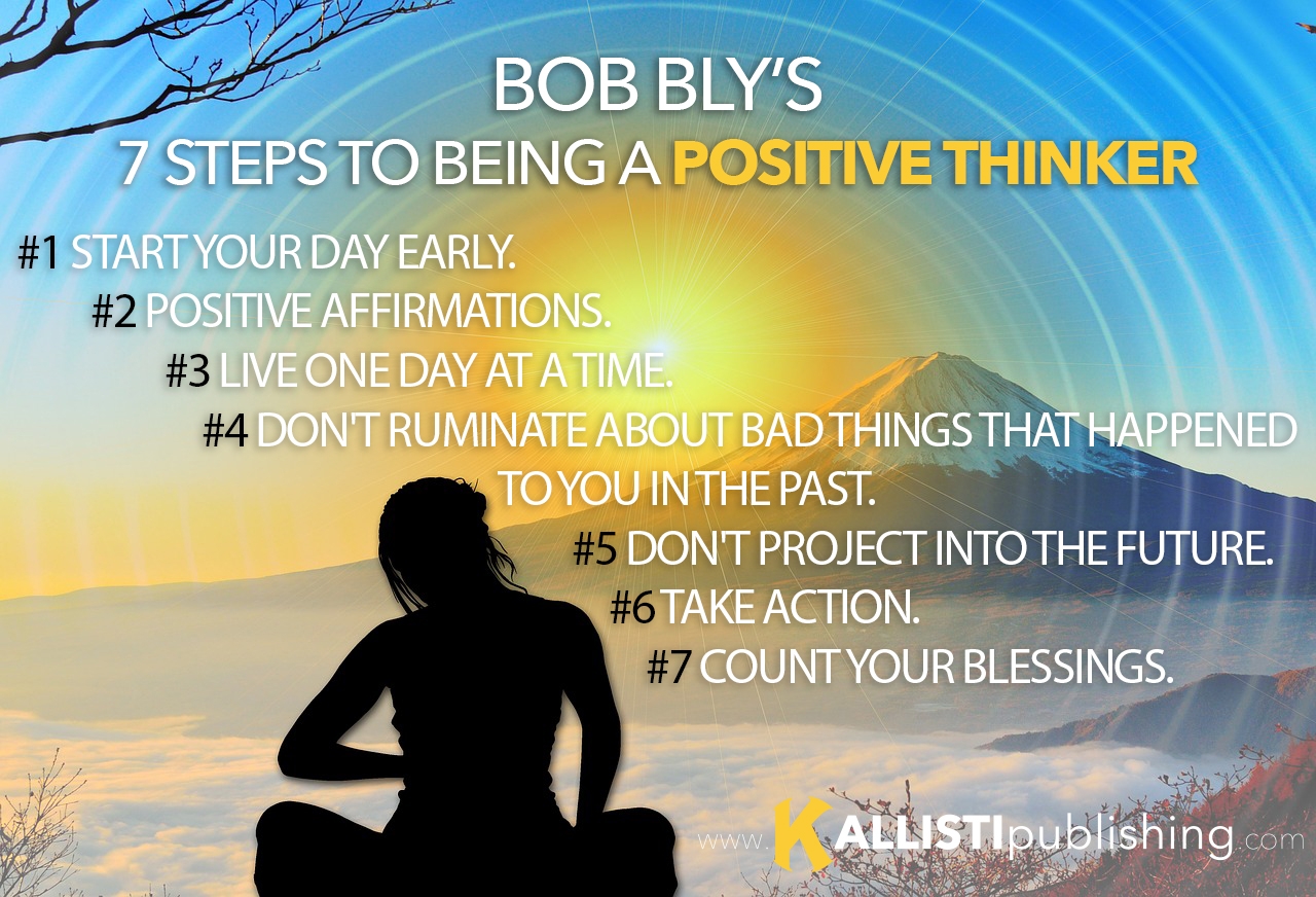 Bob Bly’s 7 Steps to Being a Positive Thinker