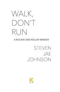 Title Page from Walk, Don't Run by Steven Jae Rusty Johnson