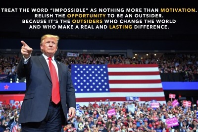 Trump - Treat the word impossible as motivation