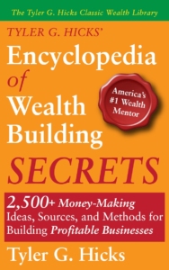 Tyler G. Hicks’ Encyclopedia of Wealth Building Secrets - Front Cover