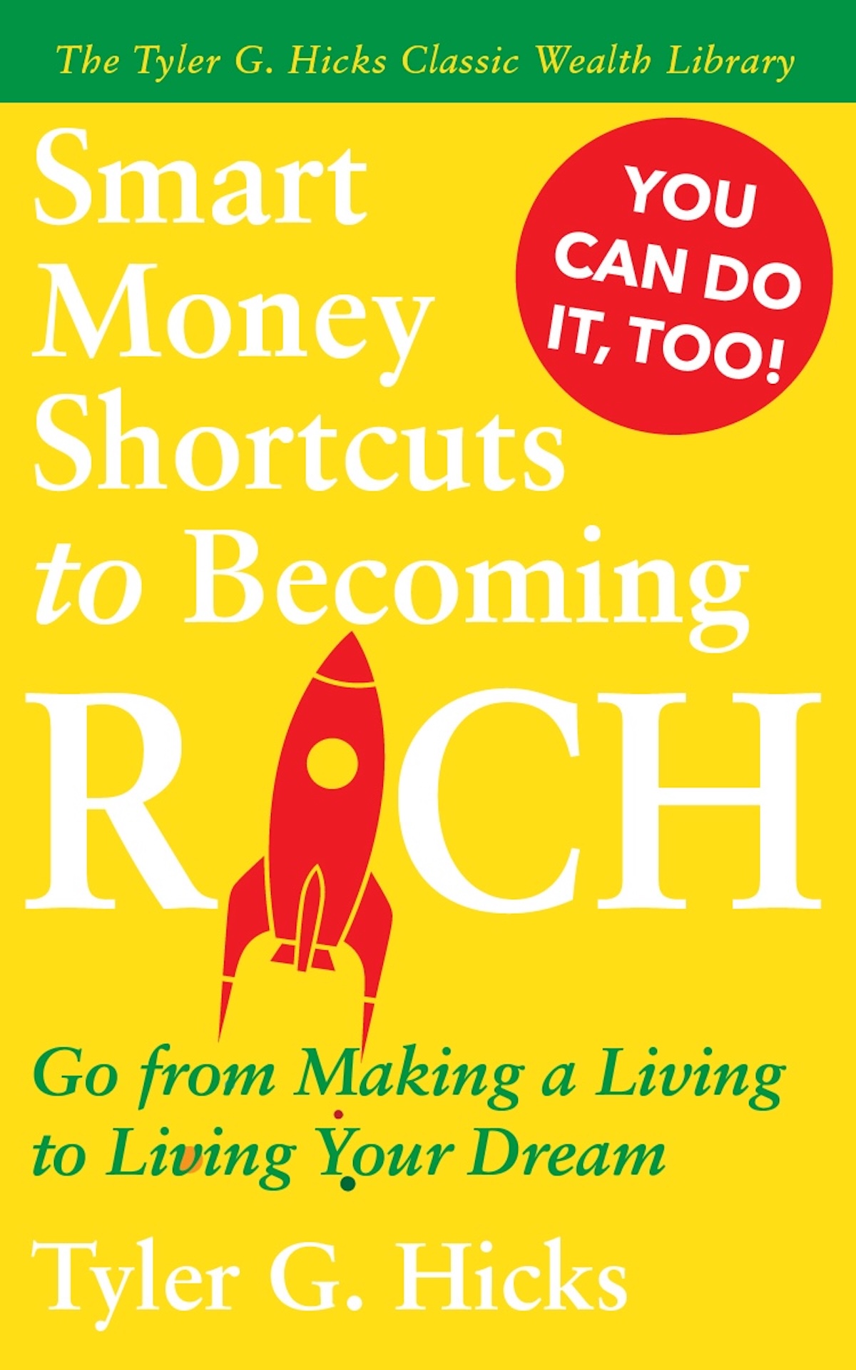 Smart Money Shortcuts to Becoming Rich - Hicks - FRONT