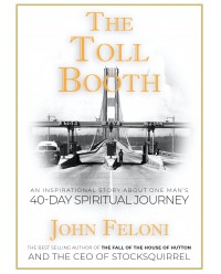 Tollbooth, The: An Inspirational Story about One Man’s 40-Day Spiritual Journey